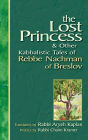 The Lost Princess: And Other Kabbalistic Tales of Rebbe Nachman of Breslov