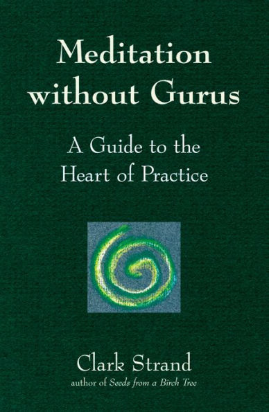 Meditation without Gurus: Gurus