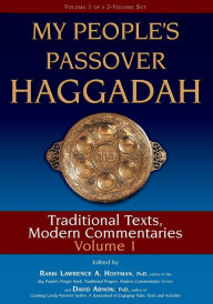 Title: My People's Passover Haggadah Vol 1: Traditional Texts, Modern Commentaries, Author: David Arnow