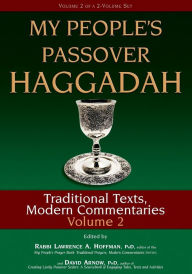 Title: My People's Passover Haggadah Vol 2: Traditional Texts, Modern Commentaries, Author: David Arnow