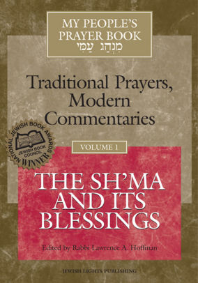 My People S Prayer Book The Sh Ma And Its Blessings By Lawrence A Hoffman Paperback Barnes Noble
