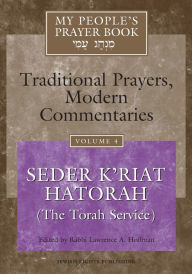 Title: My People's Prayer Book: Seder K'riat Hatorah (Shabbat Torah Service), Author: Marc Zvi Brettler