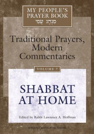 Title: My People's Prayer Book Vol 7: Shabbat at Home, Author: Marc Zvi Brettler
