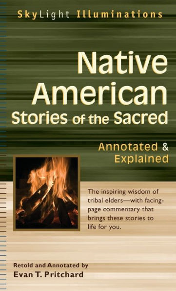 Native American Stories of the Sacred: Annotated & Explained