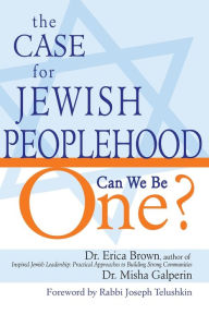 Title: The Case for Jewish Peoplehood: Can We Be One?, Author: Erica Brown