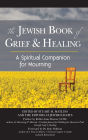 The Jewish Book of Grief and Healing: A Spiritual Companion for Mourning