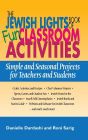 The Jewish Lights Book of Fun Classroom Activities: Simple and Seasonal Projects for Teachers and Students