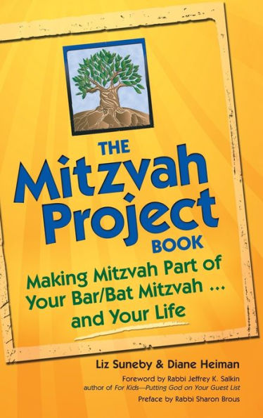 The Mitzvah Project Book: Making Mitzvah Part of Your Bar/Bat Mitzvah ... and Your Life