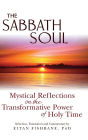 The Sabbath Soul: Mystical Reflections on the Transformative Power of Holy Time