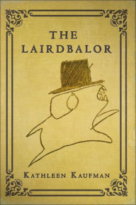 Title: The Lairdbalor, Author: Kathleen Kaufman