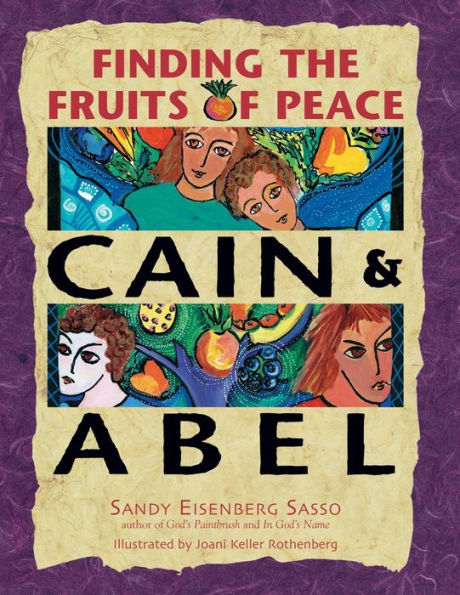 Cain & Abel: Finding the Fruits of Peace