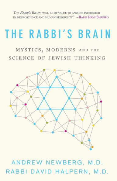 The Rabbi's Brain: Mystics, Moderns and the Science of Jewish Thinking