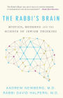 The Rabbi's Brain: Mystics, Moderns and the Science of Jewish Thinking