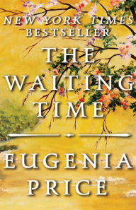 Title: The Waiting Time, Author: Eugenia Price