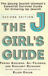 Title: The JGirl's Guide: The Young Jewish Woman's Essential Survival Guide for Growing Up Jewish, Author: Ellen Golub