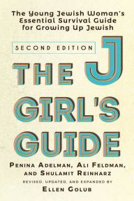 Title: The JGirl's Guide: The Young Jewish Woman's Essential Survival Guide for Growing Up Jewish, Author: Ellen Golub