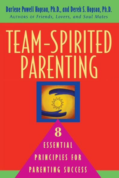 Team-Spirited Parenting: 8 Essential Principles for Parenting Success