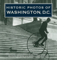 Title: Historic Photos of Washington, D.C., Author: Andrew B. Smith