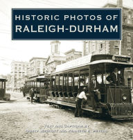 Title: Historic Photos of Raleigh-Durham, Author: Dusty Wescott