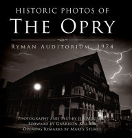 Title: Historic Photos of the Opry: Ryman Auditorium, 1974, Author: Marty Stuart