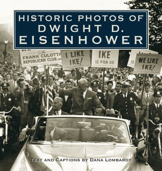 Historic Photos of Dwight D. Eisenhower