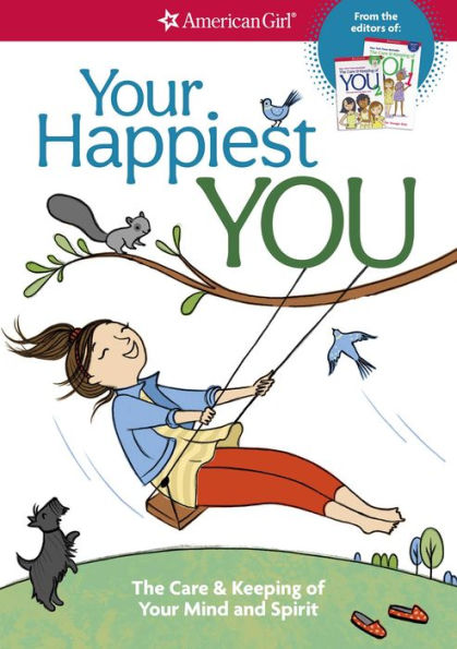 Your Happiest You: The Care & Keeping of Your Mind and Spirit