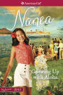 Growing Up with Aloha (American Girl Beforever Series: Nanea #1)