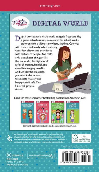 A Smart Girl's Guide: Digital World: How to Connect, Share, Play, and Keep Yourself Safe