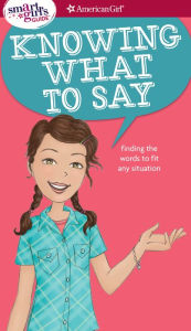 Title: A Smart Girl's Guide: Knowing What to Say: Finding the Words to Fit Any Situation, Author: Patti Kelley Criswell