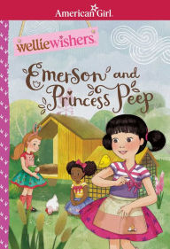 Title: Emerson and Princess Peep (American Girl: WellieWisher), Author: Valerie Tripp