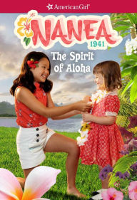 Title: The Spirit of Aloha (American Girl Beforever Series: Nanea #1), Author: Kirby Larson
