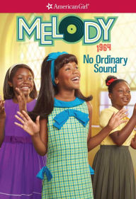 Title: No Ordinary Sound (American Girl Beforever Series: Melody #1), Author: Denise Lewis Patrick