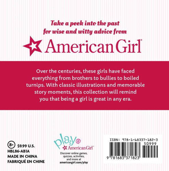 Everything I Need to Know I Learned From American Girl: Timeless Advice for Girls of All Ages