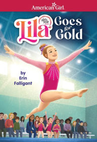Free pdf downloadable books Lila Goes for Gold (American Girl's Girl of the Year 2024) 9781683372202 in English by Falligant Erin, Vivienne To