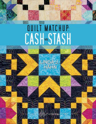 Title: Quilt Matchup: Stash VS. Cash, Author: Linda J. Hahn