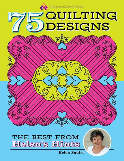 75 Quilting Patterns: The Best of Helen's Hints