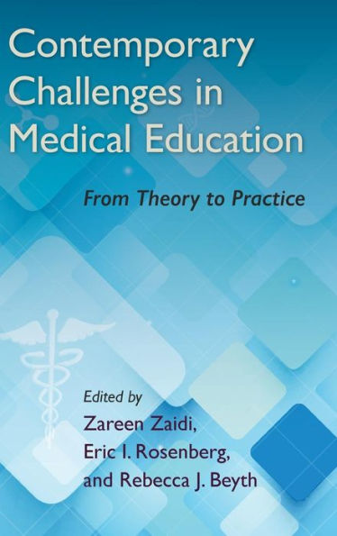 Contemporary Challenges Medical Education: From Theory to Practice