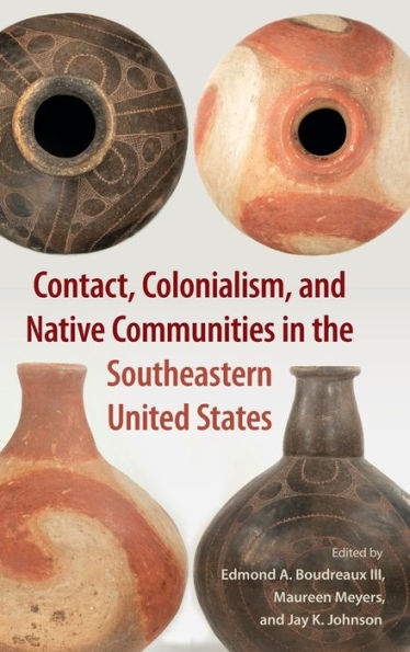 Contact, Colonialism, and Native Communities in the Southeastern United States