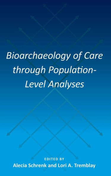 Bioarchaeology of Care through Population-Level Analyses