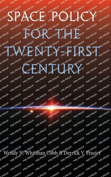 Space Policy for the Twenty-First Century