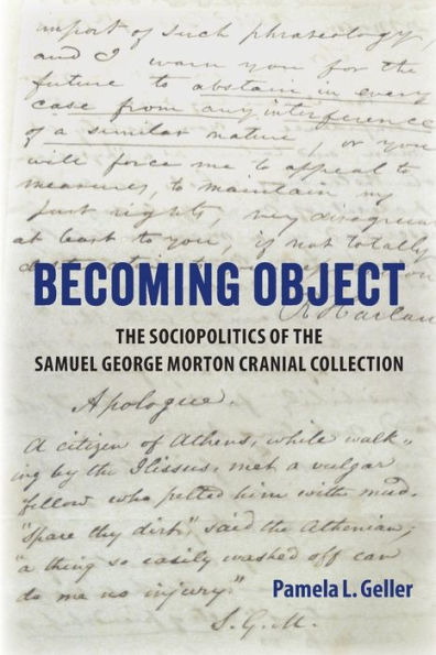 Becoming Object: The Sociopolitics of the Samuel George Morton Cranial Collection