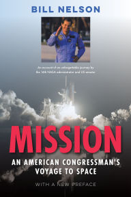 Title: Mission: An American Congressman's Voyage to Space, Author: Bill Nelson