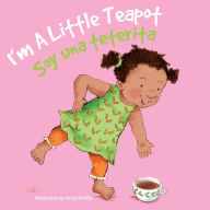 Title: I M a Little Teapot, Author: Anita DuFalla