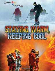 Title: Staying Warm, Keeping Cool, Author: Linden McNeilly