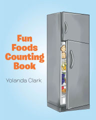 Title: Fun Foods Counting Book, Author: Yolanda Clark