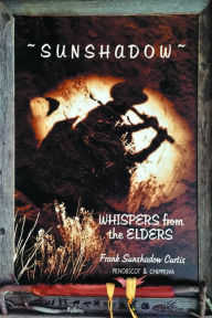 Title: Sunshadow: Whispers from the Elders, Author: Frank S S. Curtis