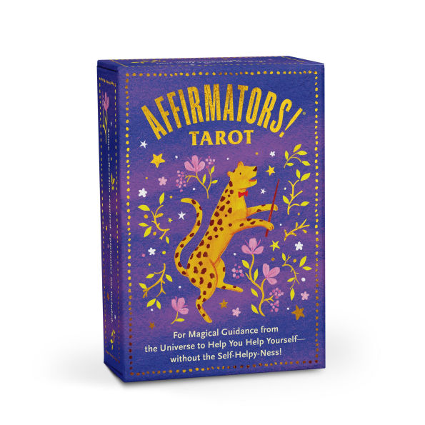Affirmators! Tarot Cards Deck - Daily Affirmation Tarot Cards with Positive Affirmations For Magical Guidance from the Universe to Help You Help Yourself without the Self-Helpy-Ness