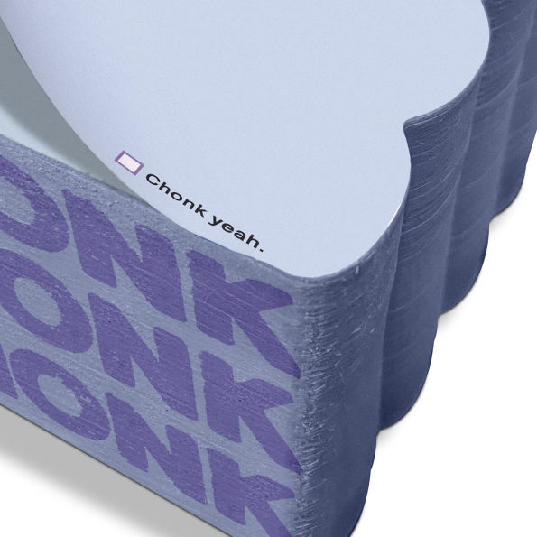 Keep On Chonkin' Chonky Note: Cube Notepad