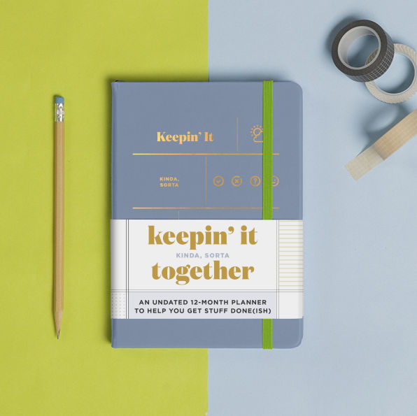 Keepin' It Kinda, Sorta Together Large Hardcover Planner: Undated 12-Month Planner