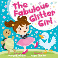 Title: The Fabulous Glitter Girl, Author: Morgan Lee Scheel